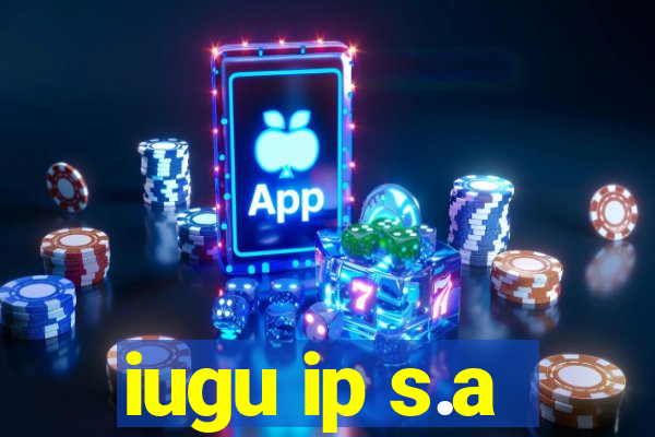 iugu ip s.a